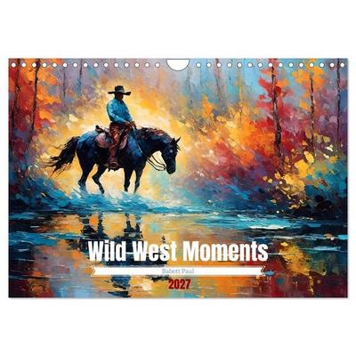 Wild West Moments (Wandkalender 2027 DIN A4 quer), CALVENDO Monatskalender