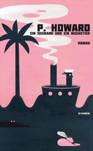 P. Howard - Ein Seemann und ein Musketier: Roman - Preis vom 07.10.2026 11:45:10 h