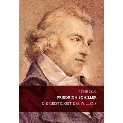 Friedrich Schiller, Taschenbuch von Peter Selg, Verlag am Goetheanum