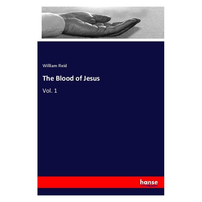 Hansebooks The Blood of Jesus (Deutsch, Softcover, William Reid) (55958328)