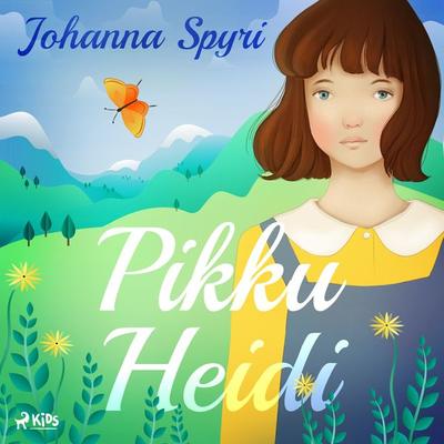Pikku Heidi - Johanna Spyri, Audio, 9788727095271