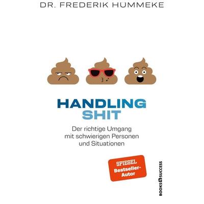 Handling Shit, Taschenbuch von Frederik Hümmeke, Books4success, 978-3-86470-745-2