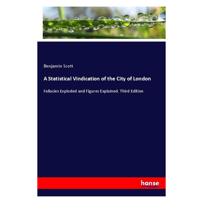 Hansebooks A Statistical Vindication of the City of London (Englisch, Softcover, Benjamin Scott) (55985894)