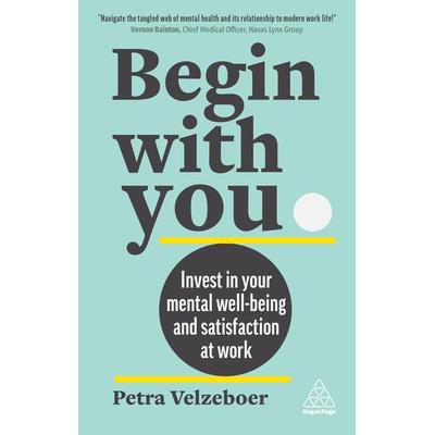 Begin With You, Taschenbuch von Petra Velzeboer, Kogan Page Ltd, 978-1-398-61031-6