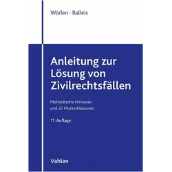 Anleitung zur Lösung von Zivilrechtsfällen, Fachbücher von Kristina Balleis, Rainer Wörlen