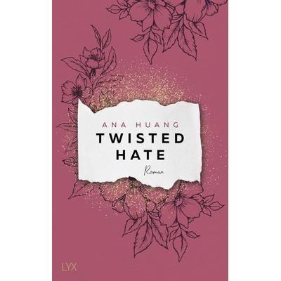 Twisted Hate, Taschenbuch von Ana Huang, LYX, 978-3-7363-1982-0