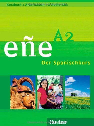 Cristóbal González Salgado - ene. Der Spanischkurs: eñe A2: Der Spanischkurs / Kursbuch + Arbeitsbuch + 2 Audio-CDs - Preis vom 05.10.2026 03:47:11 h