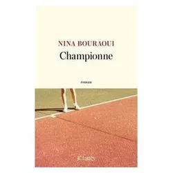 Championne, Belletristik von Nina Bouraoui
