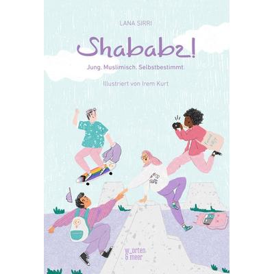 Shababz!, Taschenbuch von Lana Sirri, W_orten & meer
