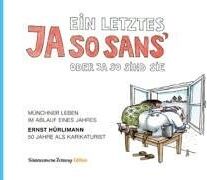 Ernst Hürlimann - Ein letztes Ja so sans oder ja so sind sie - Preis vom 09.10.2026 07:28:09 h