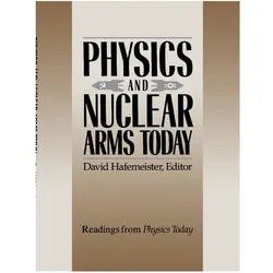 Physics and Nuclear Arms Today, Fachbücher von David Hafemeister, Barbara Goss Levi