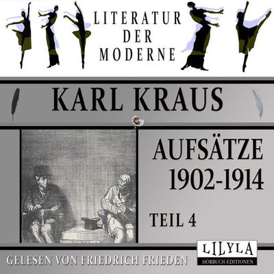 Aufsätze 1902-1914 - Teil 4 - Karl Kraus, Audio, 9783988520142