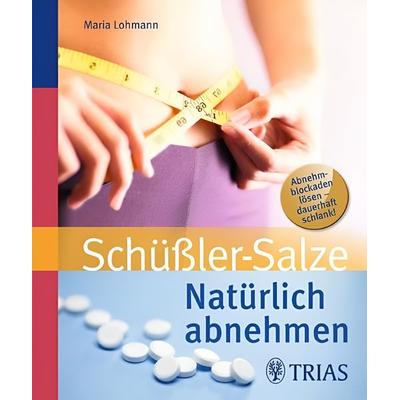 Natürlich abnehmen mit Schüßler-Salzen, Taschenbuch von Maria Lohmann, TRIAS