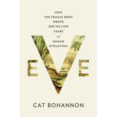 Eve, Gebundene Ausgabe von Cat Bohannon, Random House N.Y., 978-0-385-35054-9