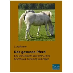 Das gesunde Pferd, Ratgeber von L. Hoffmann