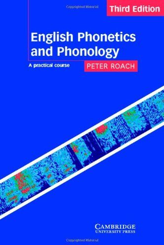 Peter Roach - English Phonetics and Phonology: A Practical Course - Preis vom 18.10.2026 15:28:09 h