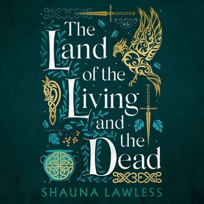 The Land of the Living and the Dead - Shauna Lawless, Audio, 9781035908080