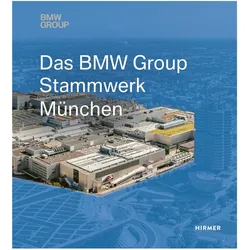 Das BMW Group Stammwerk München, Fachbücher von Susanne Tsitsinias, Andreas Hemmerle, Caroline Schulenburg