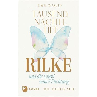 Tausend Nächte tief, Gebundene Ausgabe von Uwe Wolff, Patmos Verlag, 978-3-8436-1531-0