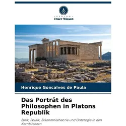 Das Porträt des Philosophen in Platons Republik, Fachbücher von Henrique Gonçalves de Paula