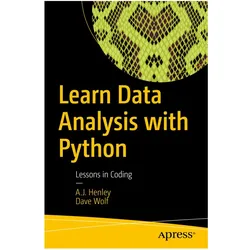 Learn Data Analysis with Python, Fachbücher von A. J. Henley, Dave Wolf, A.J. Henley