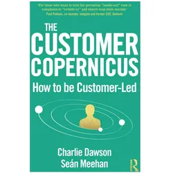 The Customer Copernicus, Fachbücher von Seán Meehan, Charlie Dawson