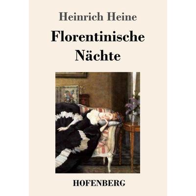 Florentinische Nächte, Taschenbuch von Heinrich Heine, Hofenberg, 978-3-7437-0910-2
