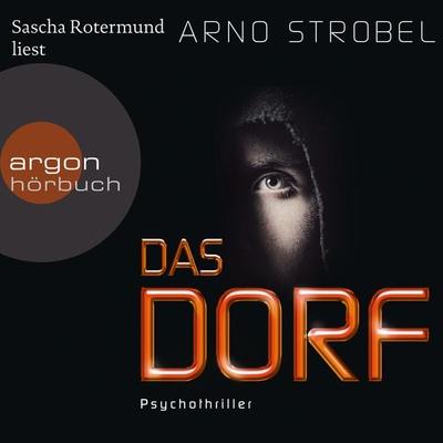 Das Dorf - Arno Strobel, Audio, 9783732450510