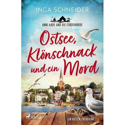 Ostsee, Klönschnack und ein Mord - Anni Gade und die Fördemorde, Taschenbuch von Inga Schneider, Saga Egmont Bücher, 978-3-9875007-0-1