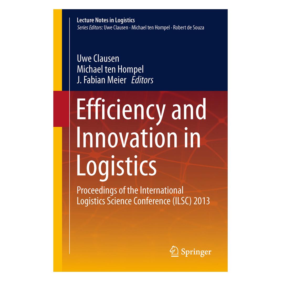 Springer Efficiency and Innovation in Logistics (Englisch, Softcover, Fabian Meier, J Fabian Meier, Michael Ten Hompel, Uwe Clausen) (55607190)