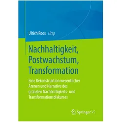 Nachhaltigkeit, Postwachstum, Transformation, Fachbücher von Ulrich Roos