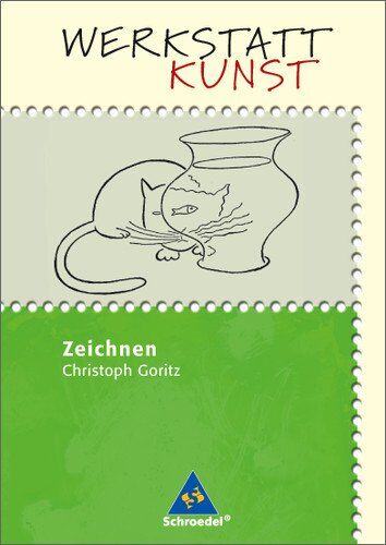 Christoph Goritz - Werkstatt Kunst. Themenhefte für den Kunstunterricht: Werkstatt Kunst: Zeichnen - Preis vom 30.09.2026 22:30:23 h