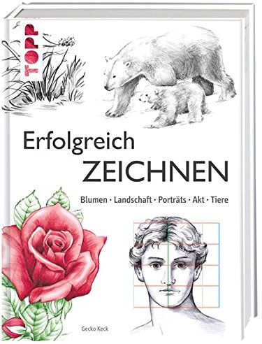 Gecko Keck - Erfolgreich zeichnen: Blumen, Landschaft, Porträts, Akt, Tiere - Preis vom 09.10.2026 07:28:09 h