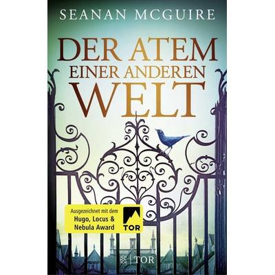 Der Atem einer anderen Welt, Gebundene Ausgabe von Seanan McGuire, Fischer Tor