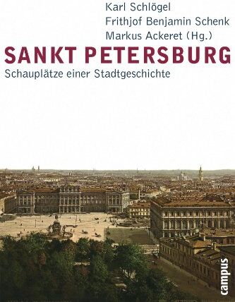 Karl Schlögel - Sankt Petersburg: Schauplätze einer Stadtgeschichte - Preis vom 09.10.2026 07:28:09 h