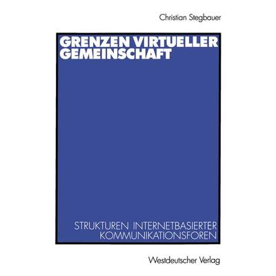 Grenzen virtueller Gemeinschaft, Taschenbuch von Christian Stegbauer, VS Verlag für Sozialwissenschaften, 978-3-531-13644-8