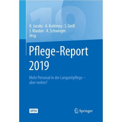Pflege-Report 2019, Taschenbuch von , Springer Berlin, 978-3-662-58934-2