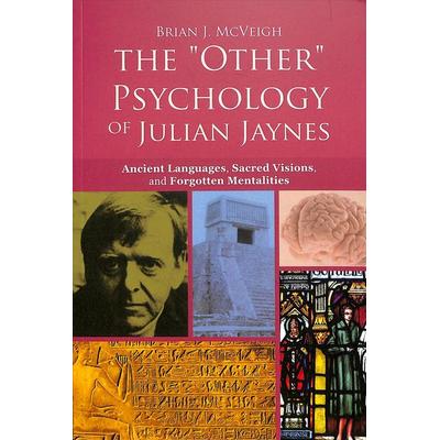 'Other' Psychology of Julian Jaynes, Taschenbuch von Brian J. McVeigh, Imprint Academic, 978-1-84540-951-7