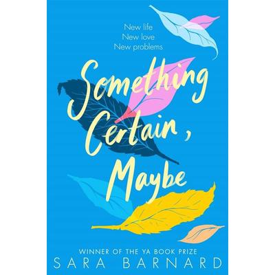 Something Certain, Maybe, Taschenbuch von Sara Barnard, Pan macmillan Ltd.