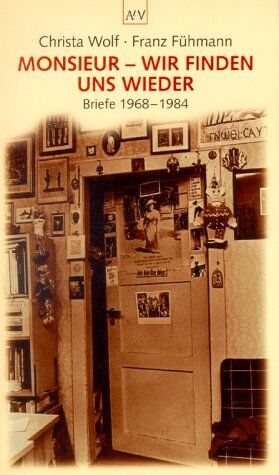 Christa Wolf - Monsieur - wir finden uns wieder: Briefe 1968-1984 - Preis vom 17.10.2026 19:25:27 h