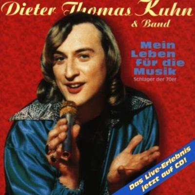 Kuhn, D: Mein Leben Für Die Musik - Dieter Thomas Kuhn, CD