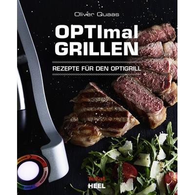 OPTImal Grillen - OPTIgrill Kochbuch Rezeptbuch, Taschenbuch von Oliver Quaas, Heel