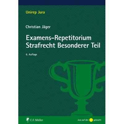 Examens-Repetitorium Strafrecht Besonderer Teil, Taschenbuch von Christian Jäger, C.F. Müller