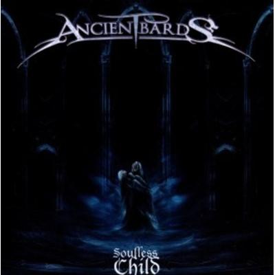Soulless Child - Ancient Bards, CD