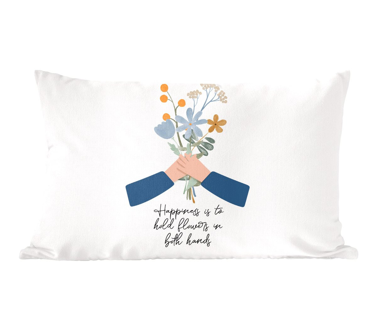 Sierkussen met tekst Happiness is to hold flowers in both hands, 50 x 30 cm
