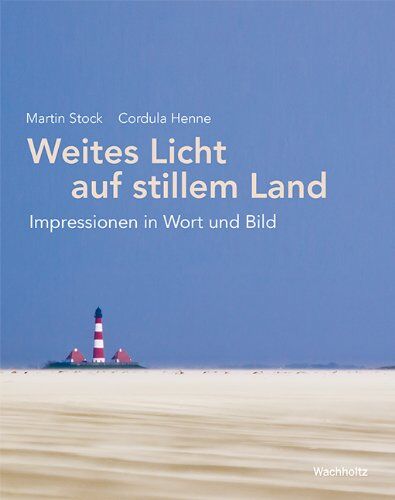 Martin Stock - Weites Licht auf stillem Land: Impressionen in Wort und Bild - Preis vom 01.10.2026 17:08:56 h