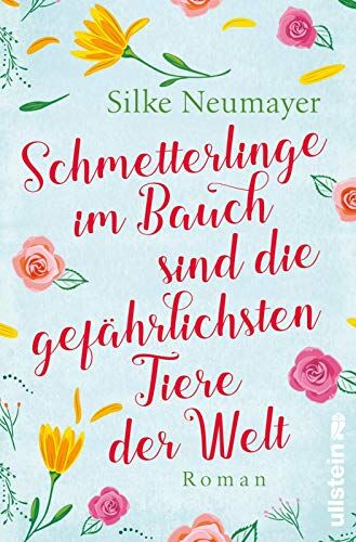 Silke Neumayer - Schmetterlinge im Bauch sind die gefährlichsten Tiere der Welt: Roman - Preis vom 02.10.2026 23:42:20 h