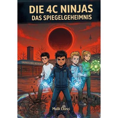 Die 4C Ninjas, Taschenbuch von Malik Ekinci, BoD – Books on Demand, 978-3-695-13479-3