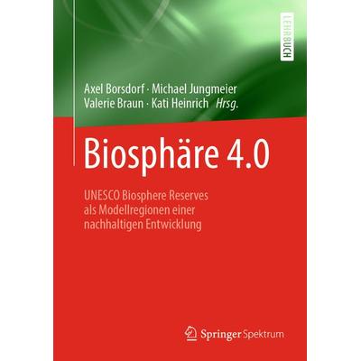 Biosphäre 4.0, Gebundene Ausgabe von , Springer Berlin, 978-3-662-60706-0