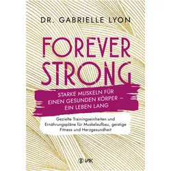 Forever Strong, Ratgeber von Gabrielle Lyon